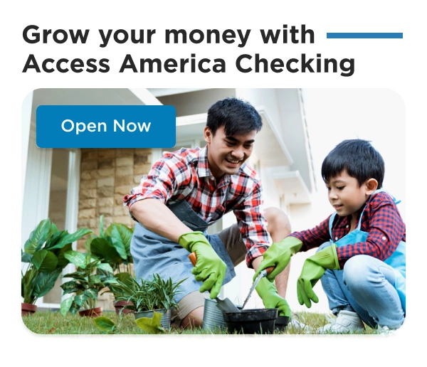 Grow your money with Access America Checking