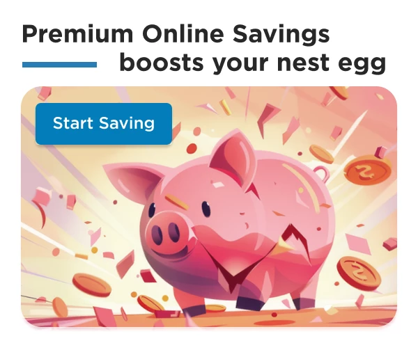 Premium Online Savings boosts your nest egg